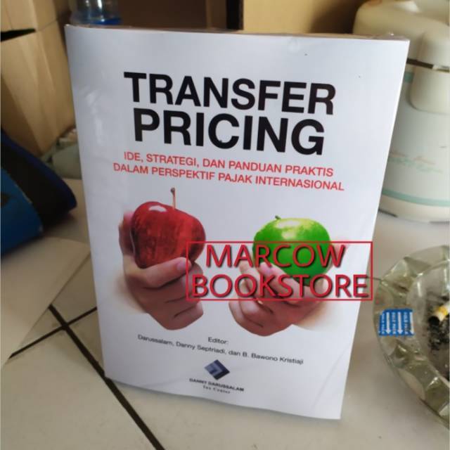 

TRANSFER PRICING Ide Strategi Dan Panduan Praktis Dalam Perspektif Pajak Internasional by DARUSSALAM