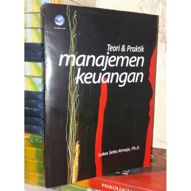 

Manajemen keuangan teori dan praktek