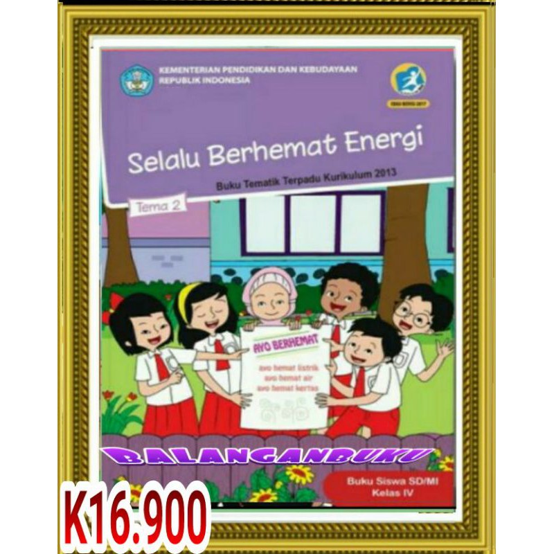 BUKU TEMATIK SD KELAS 4 TEMA 2 -SELALU BERHEMAT ENERGI