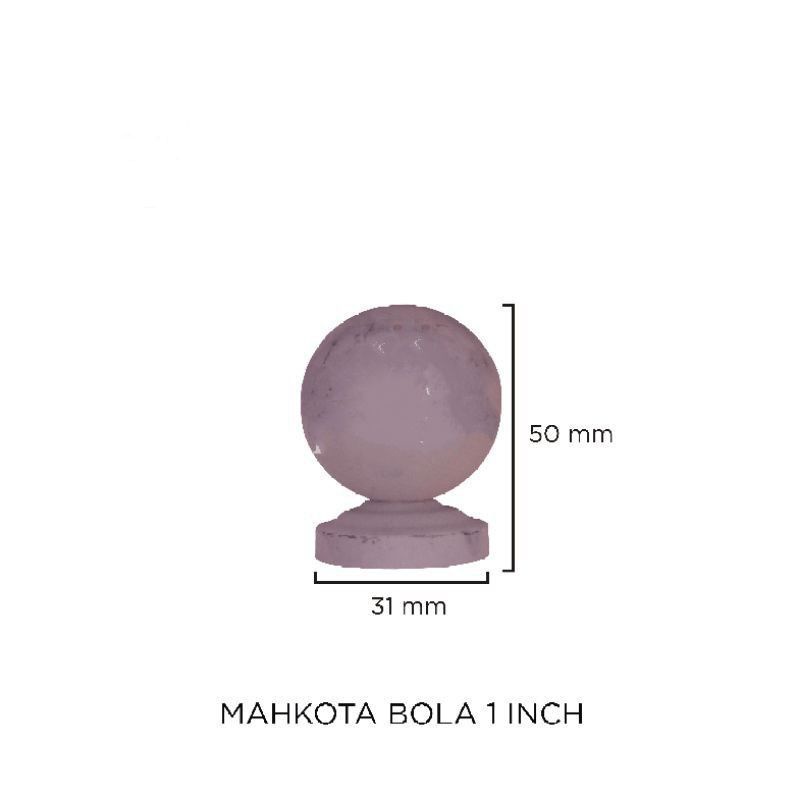 MAHKOTA BOLA 1 INCH ORNAMEN PAGAR
