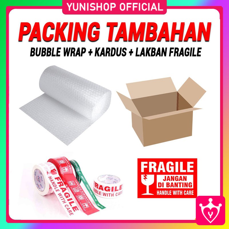 Packing Tambahan Bubble Wrap, Kardus &amp; Lakban Fragile Jangan Dibanting / Plastik Bubble Safety TP-1