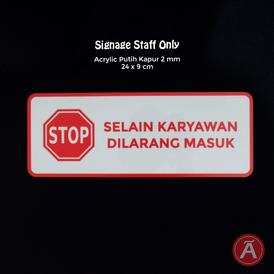

DILARANG MASUK A