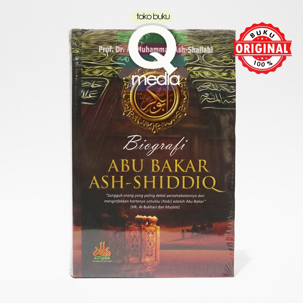 Biografi Abu Bakar Ash-Shiddiq | Pustaka Al Kautsar Alkautsar | Biografi Abu Bakar Ash Shidiq