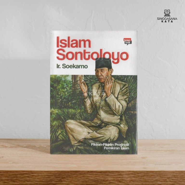 Islam Sontoloyo : Pikiran-Pikiran Progresif Pemikiran Islam - Soekarno