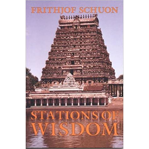 Stations of Wisdom - Frithjof Schuon