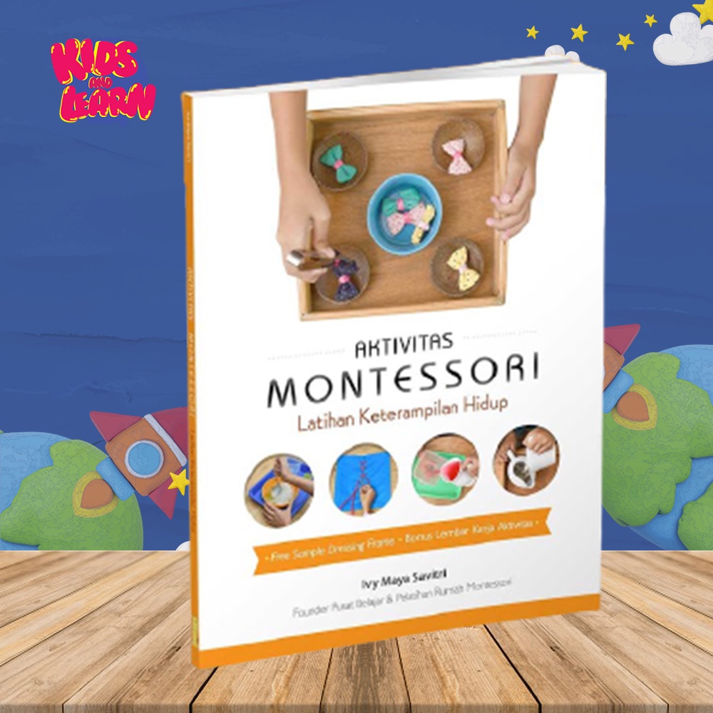 Buku Parenting Aktivitas Anak Belajar Montessori Latihan Keterampilan Hidup Anak Tk Paud Sd