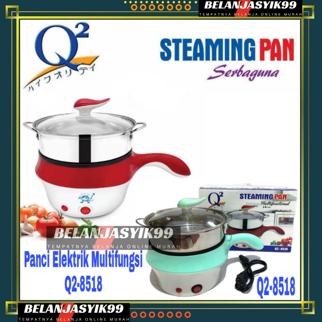 PANCI LISTRIK ELEKTRIK MULTIFUNGSI PANCI MULTIFUNGSI ELETRIK ALAT MASAK TRAVEL Q2-8518 / Q2 8518