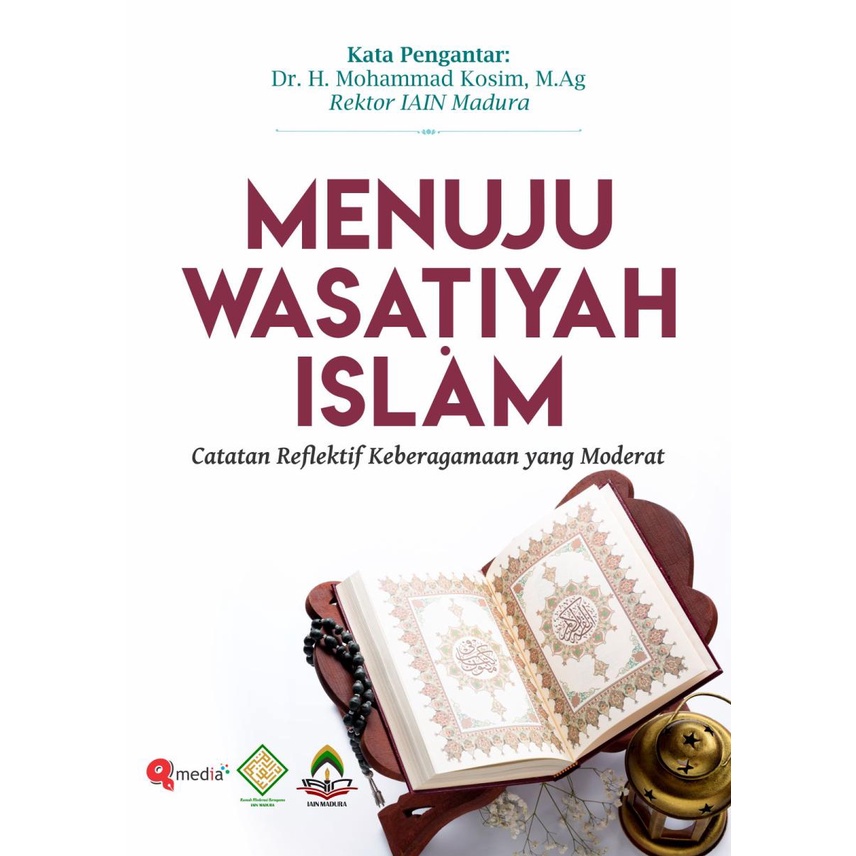 Jual Menuju Wasatiyah Islam Catatan Reflektif Keberagaman yang Moderat