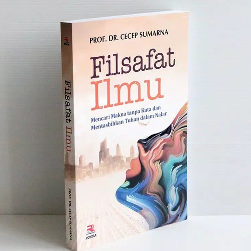 FILSAFAT ILMU Prof. Cecep Sumarna