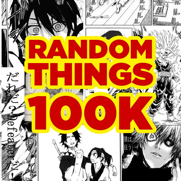 RANDOM THINGS 100K