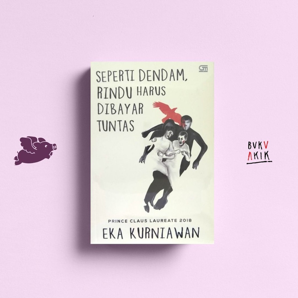 Seperti Dendam Rindu Harus Dibayar Tuntas - Eka Kurniawan (new cover)