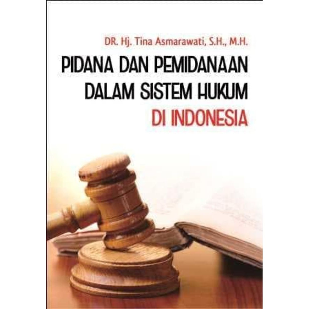 Jual Buku Pidana Dan Pemidanaan Dalam Sistem Hukum Di Indonesia ...