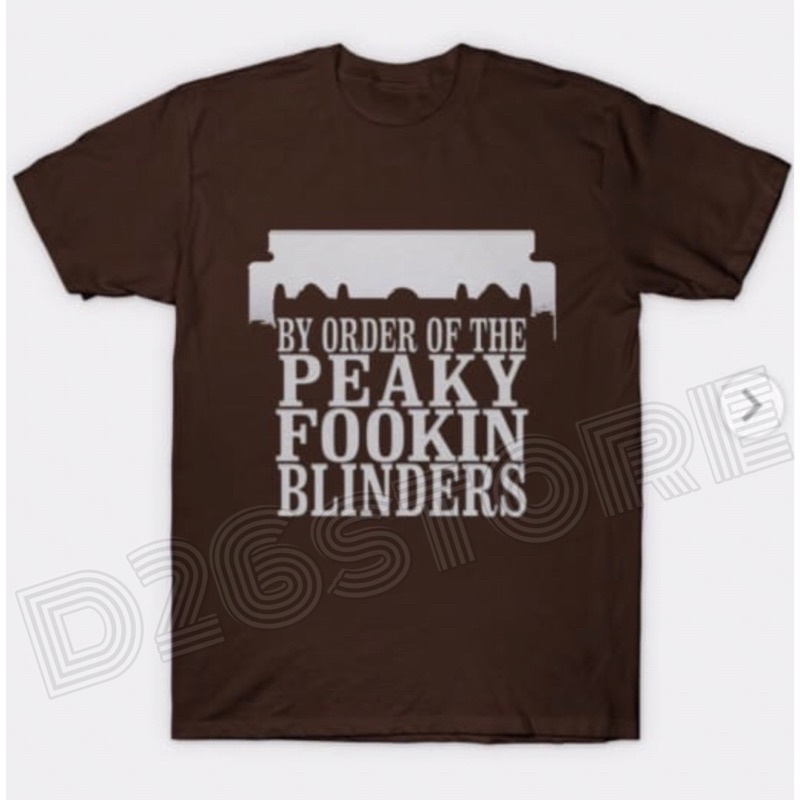 Kaos Peaky Blinders By order of the Peaky Fookin Blinders Tom Shelby Film Peaky Blinders Series