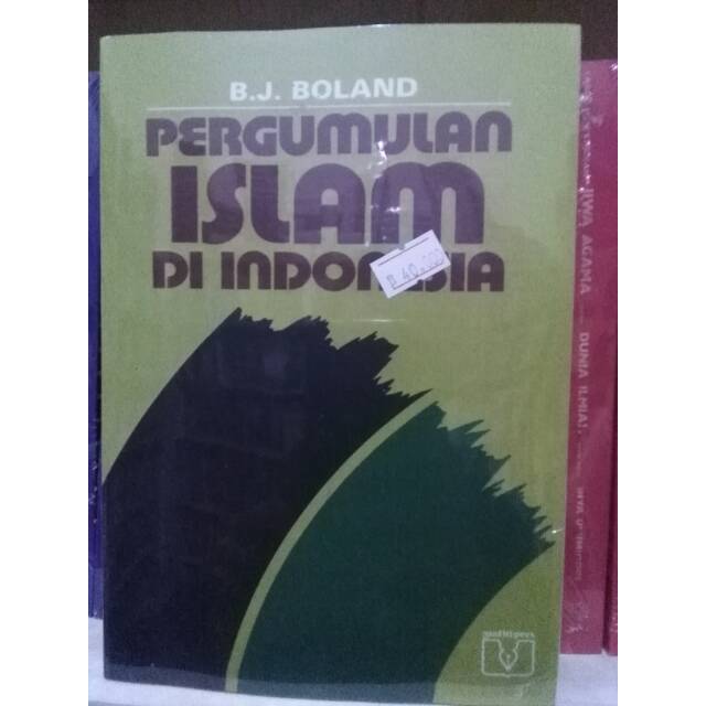 Pergumulan Islam di Indonesia - B. J. Boland