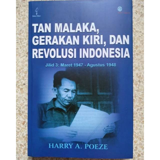 Tan Malaka Gerakan Kiri dan Revolusi Indonesia Jilid 3 - Harry A. Poeze