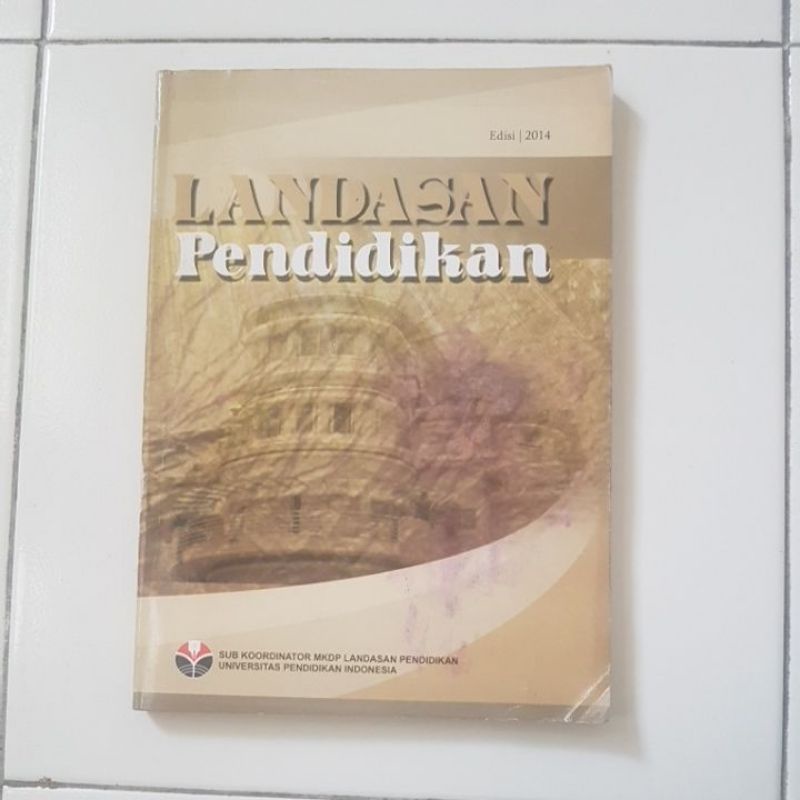 [BUKU BEKAS] LANDASAN PENDIDIKAN EDISI 2014 SUB KOORDINATOR MKDP LANDASAN PENDIDIKAN UPI