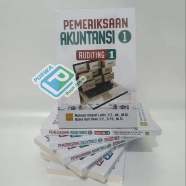 

BUKU PEMERIKSAAN AKUNTANSI 1 (AUDITING 1), Rahmat Hidayat Lubis, S.E., Ak., M.Si dan Ratna Sari Dewi