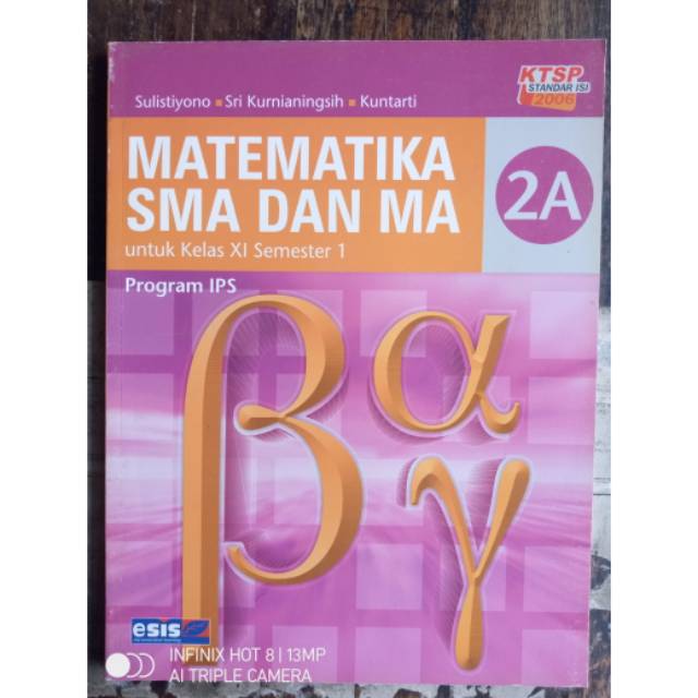 Matematika untuk kelas 2 (xi) sma/ma semester 1 program ips KTSP 2006 penerbit esis erlangga