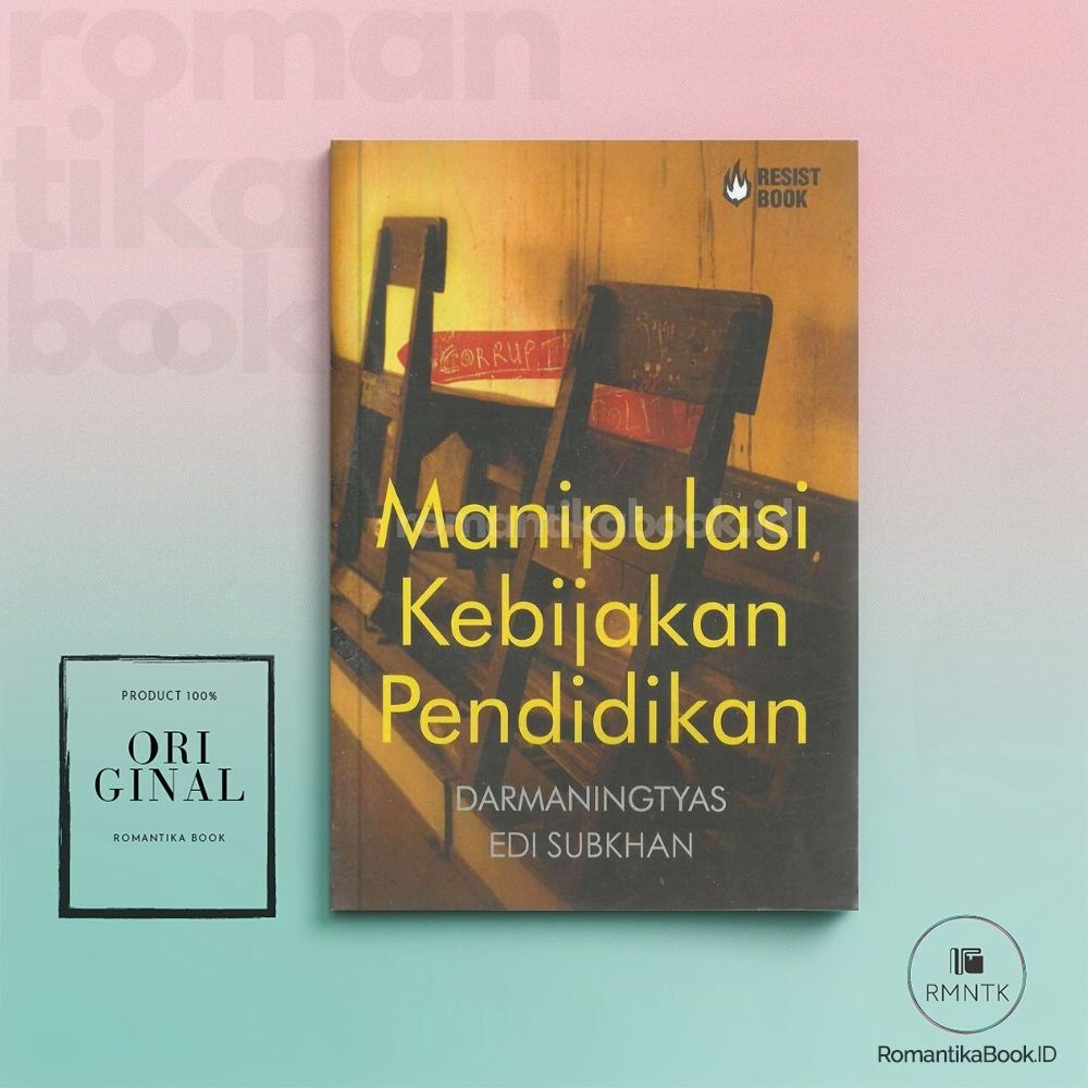 BUKU MANIPULASI KEBIJAKAN PENDIDIKAN - Darmaningtyas dan Edi Subkhan - Romantika Book