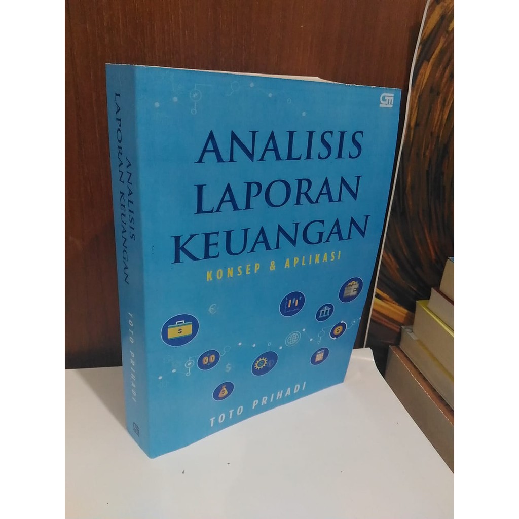 ANALISIS LAPORAN KEUANGAN BY TOTOK PRIHADI