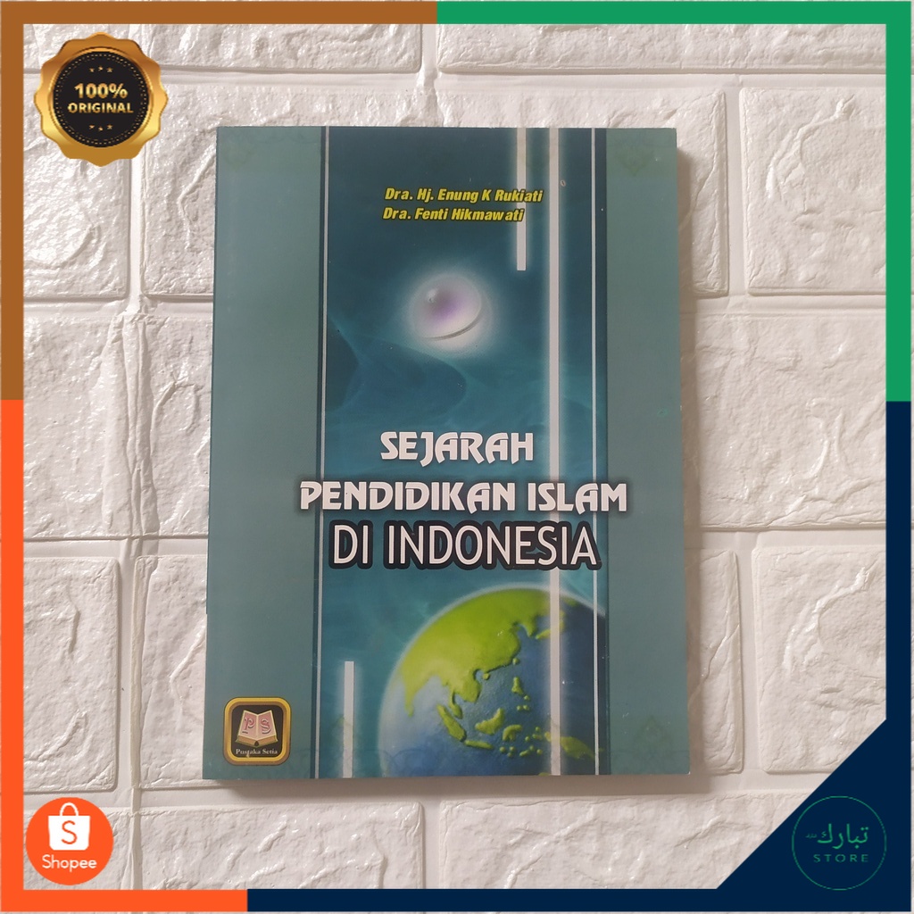 Sejarah Pendidikan Islam Di Indonesia- PUSTAKA SETIA