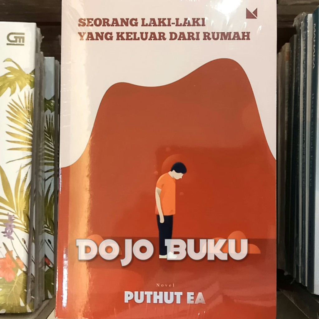 Seorang Laki-Laki Yang Keluar Dari Rumah by Puthut Ea