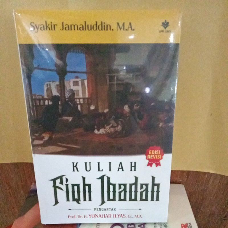 KULIAH FIQH IBADAH (SYAKIR JAMALUDDIN)