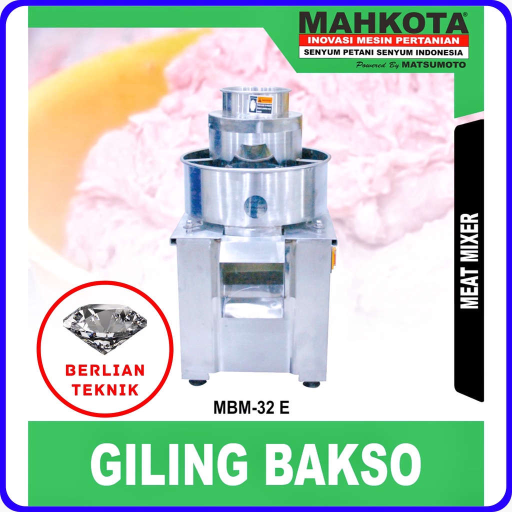 Meat Mixer Gilingan Bakso Giling Daging Mahkota MBM 32 E