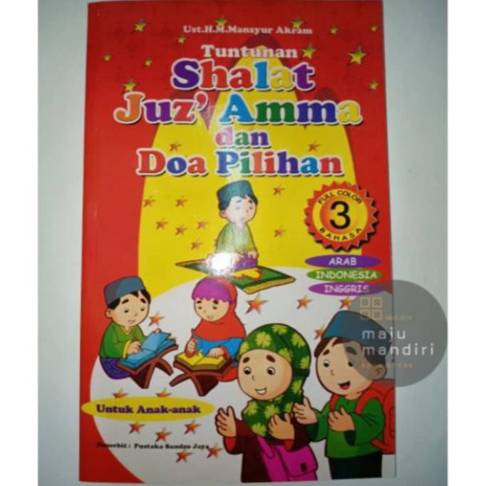 BUKU TUNTUNAN SHALAT JUZ AMMA DAN DOA PILIHAN 3 BAHASA