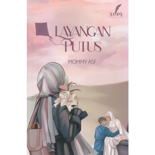 Novel Layangan Putus Karya Mommy ASF Original