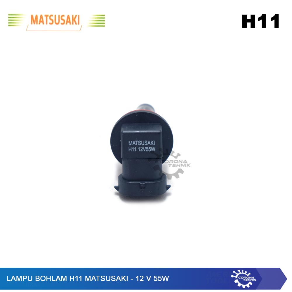 Matsusaki - 12V 55W - Lampu Bohlam H11