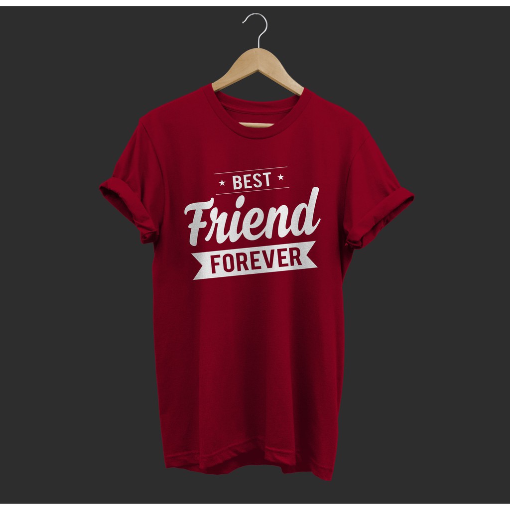 KAOS Best Friend Forever SIZE M L XL 2XL 3XL 4XL 5XL UNISEX