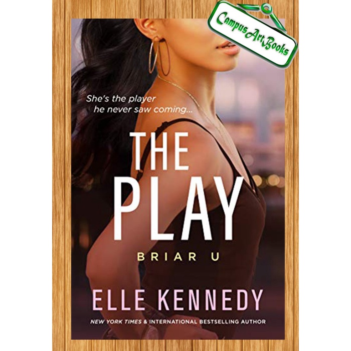 

The Play (Briar U Book 3) Kennedy Elle