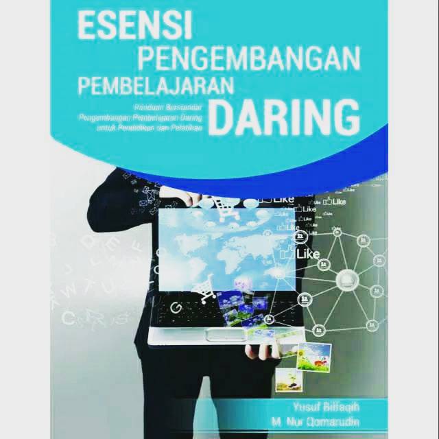 BUKU ORI Esensi Pengembangan Pembelajaran Daring, Panduan Berstandar ISO/IEC 19796 Pendidikan Pelatihan