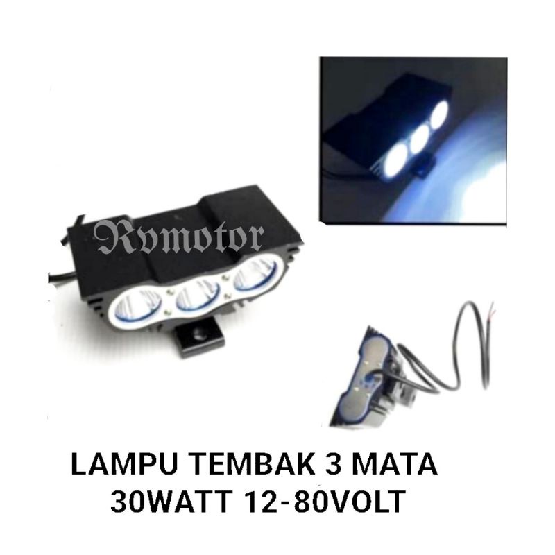 LAMPU SOROT TEMBAK MOTOR 3 MATA 30WATT 12-80 VOLT