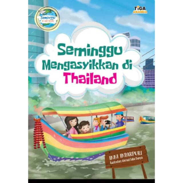 seri seminggu di luar negeri Seminggu Mengasyikkan di Thailand