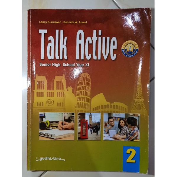 

TALK ACTIVE UNTUK SMA KELAS XI/2/11 YUDHISTIRA