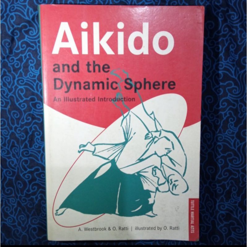 Buku Aikido and the Dynamic Sphere An Illustrated Introduction