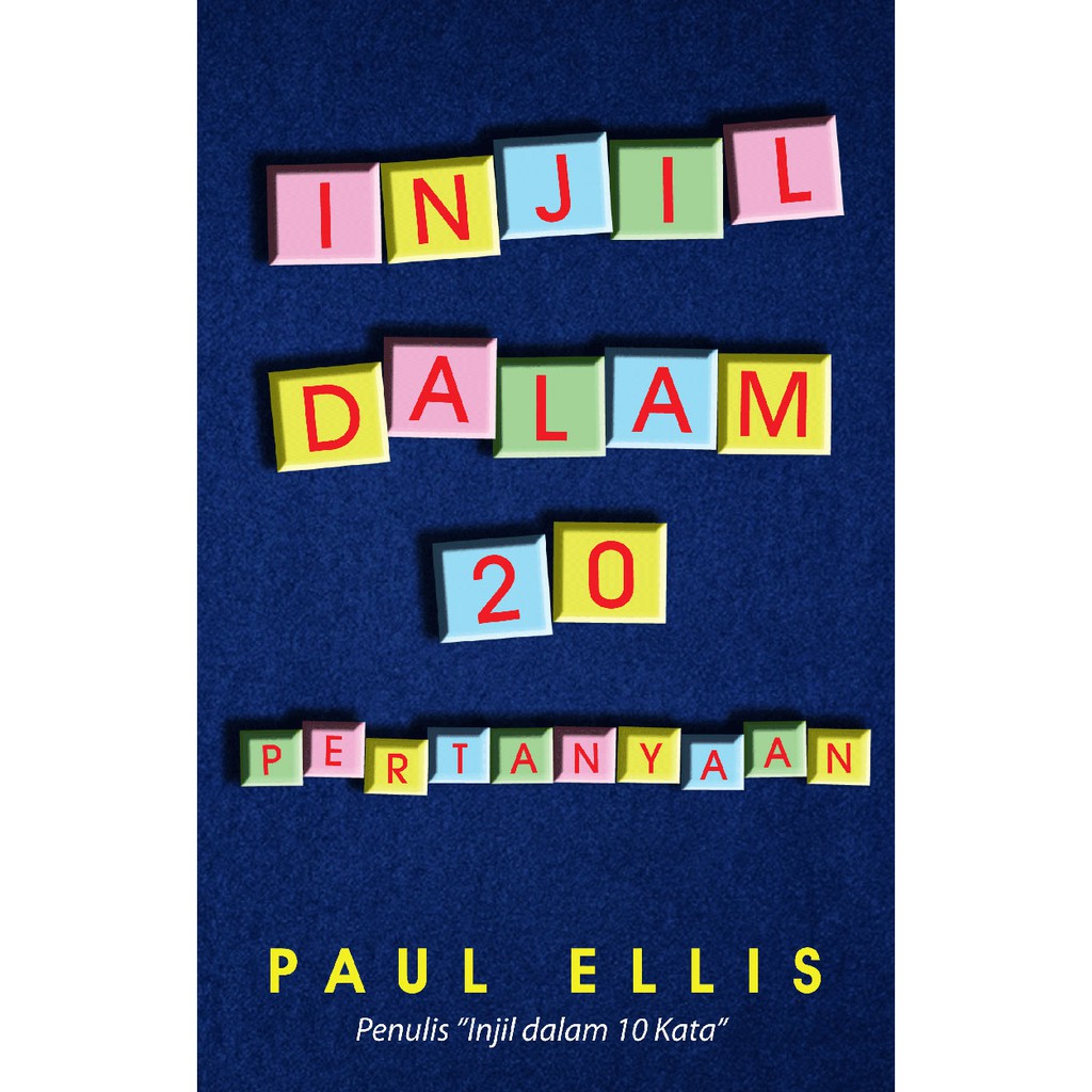 Injil dalam 20 Pertanyaan - Paul Ellis - buku rohani Kristen