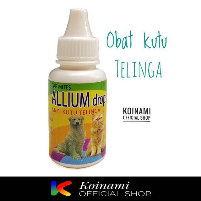 Allium Drop 30ml Obat Kutu Tetes Earmite Ear Mites Kuping