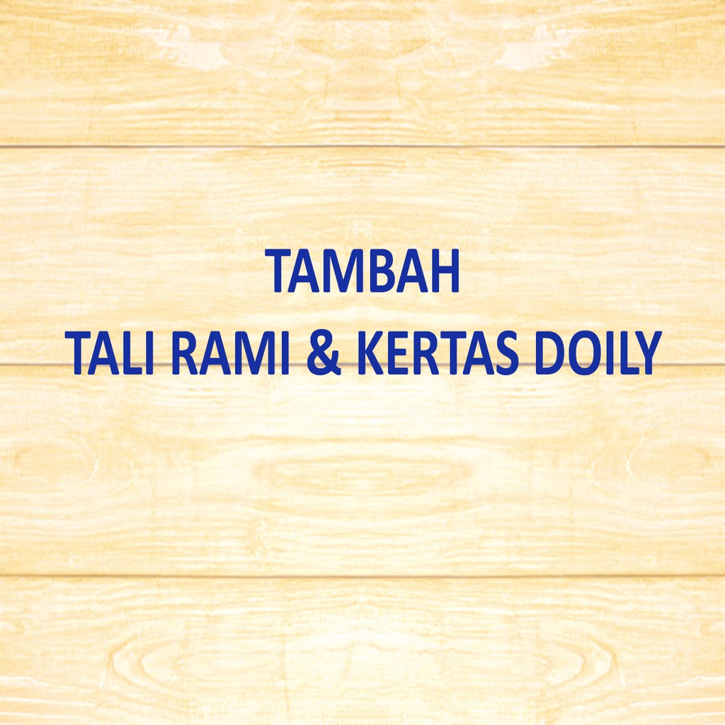 

Tambah Tali Rami, Kertas Doily