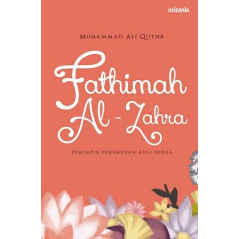 Buku Islami Motivasi : Fathimah Al Zahra | Muhammad Ali Quthb - Mizan