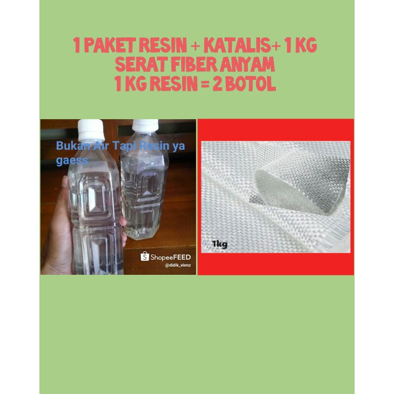 Resin bening 1 kg + katalis+ 1 kg serat fiber anyam