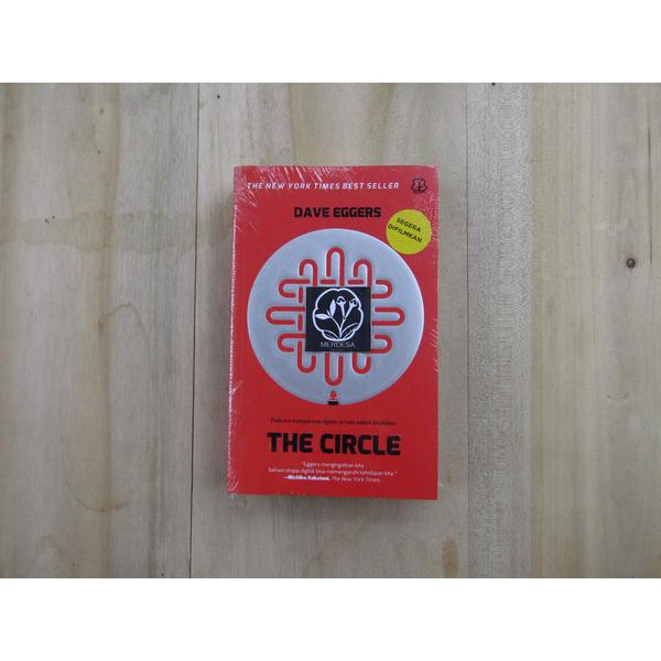 THE CIRCLE PADA ERA TRANSPARANSI DIGITAL, PRIVASI ADALAH KEJAHATAN, DAVE EGGERS