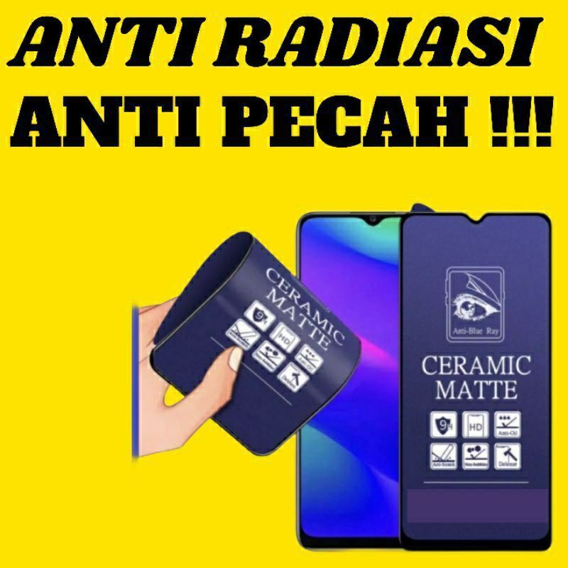 Tg Ceramic Blue/Antigores Ceramic Realme 2/3/3 Pro/3i/5/5i/5s/5 Pro/6/6i/6 Pro/7/7 Pro/7i/8i/8/8 Pro/9 Pro/9 Plus/6s/X/XT/X2 Pro/X50 Pro Tempered Glass Ceramic Matte Blue Light Anti Radiasi