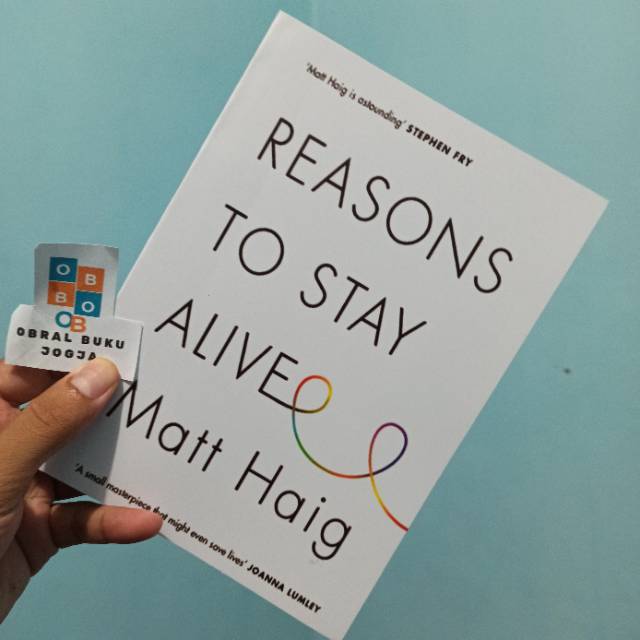 Reasons to stay alive
