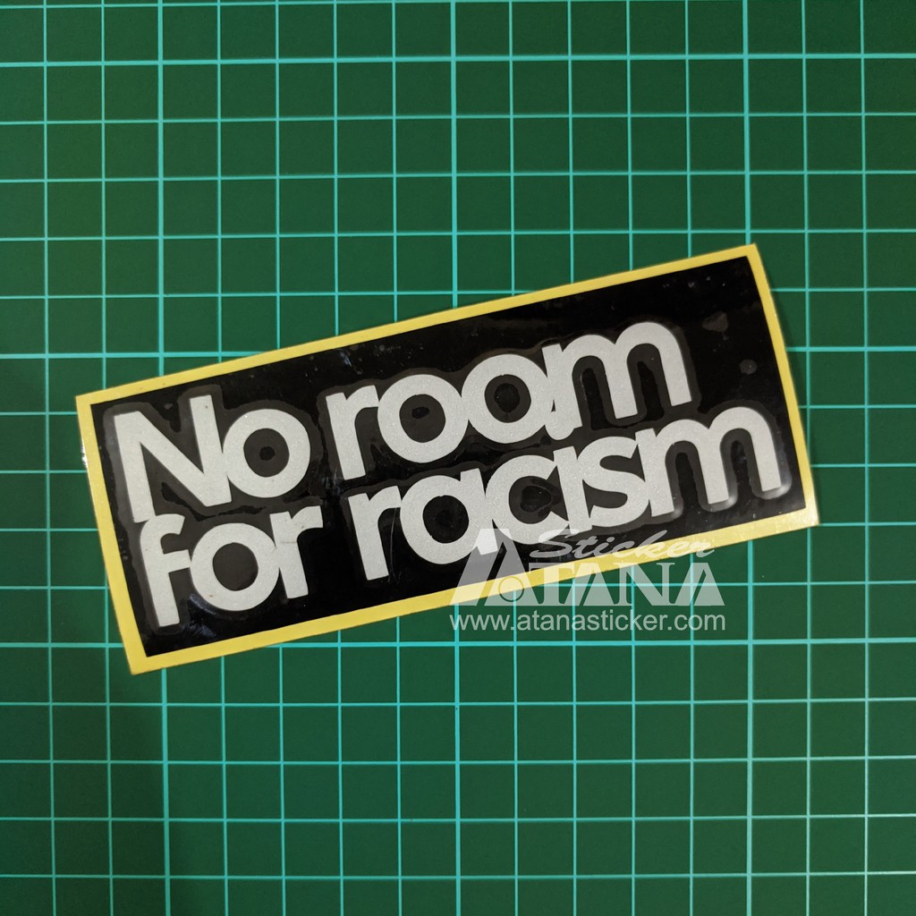 Sticker Cutting Reflective No Room for Racism 12 x 4,5 cm Stiker Black Rasisme Liga Inggris Nyala