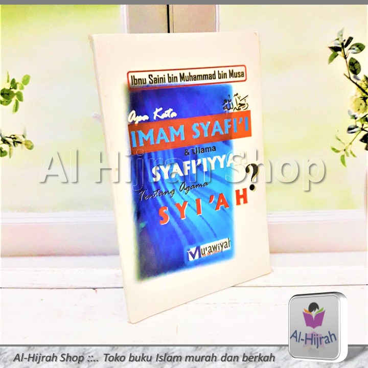 Apa Kata Imam Syafii dan Ulama Syafiiyyah Tentang Agama Syiah