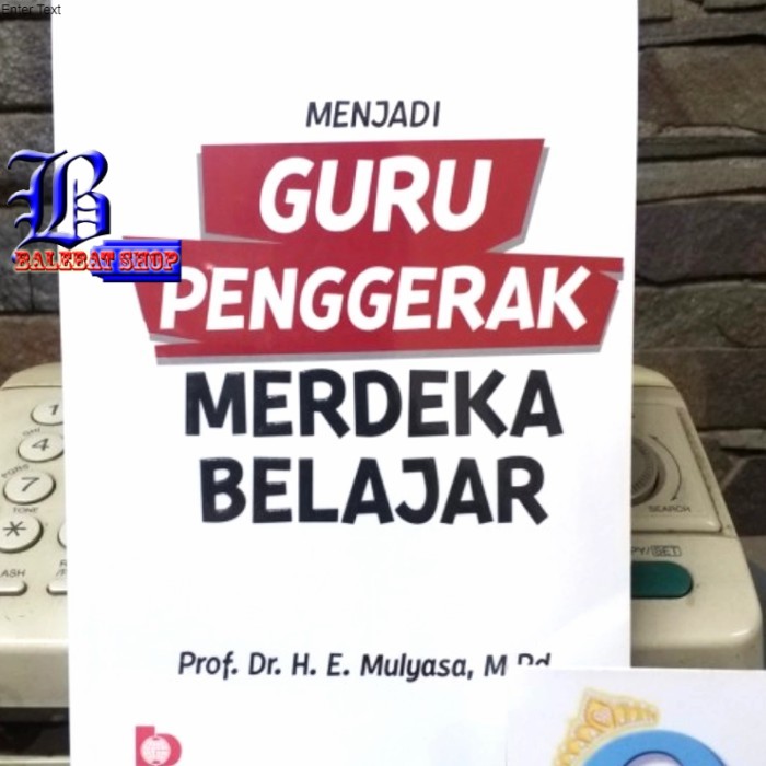 BUKU PERTI TAHUN 2023 MENJADI GURU PENGGERAK MERDEKA BELAJAR Prof. Mulyasa BUMI AKSARA ORIGINAL PREM