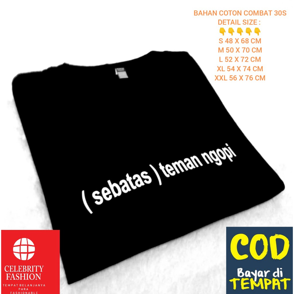 KAOS SEBATAS TEMAN NGOPI BAJU SEBATAS TEMAN NGOPI T-SHIRT SEBATAS TEMAN NGOPI